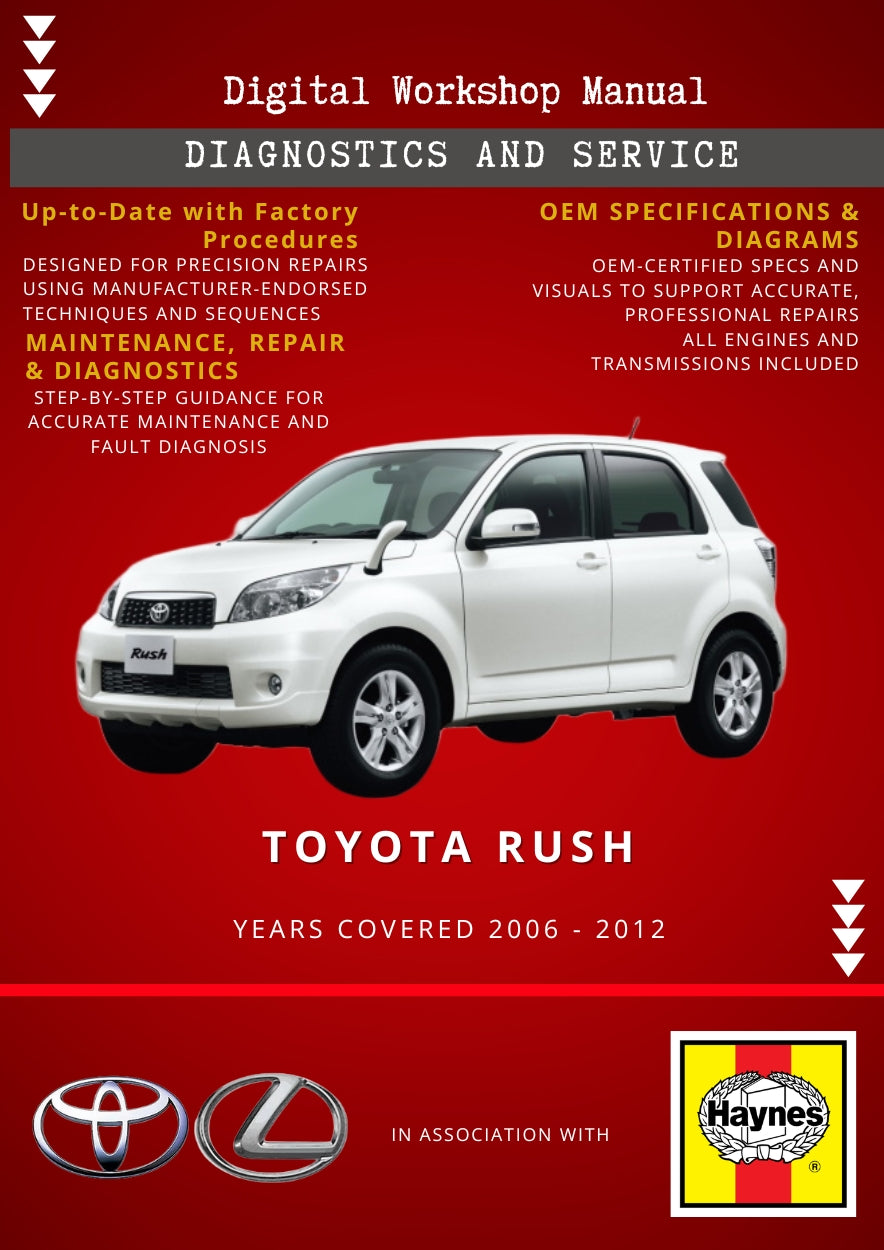 Toyota Rush 2006 - 2012 Service and Repair Manual